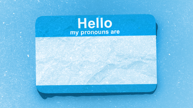 A sticky nametag saying "Hello my pronouns are"